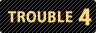trouble4.gif